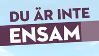 Texten "DU ÄR INTE ENSAM" mot en ljusblå bakgrund.